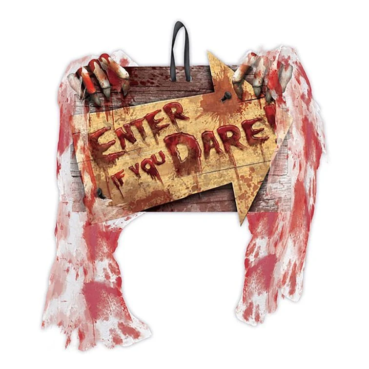Enter If You Dare Hanging Sign With Bloody Gauze
